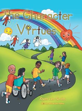 The Character Virtues by Ryan Lee Nevins 9781480891579
