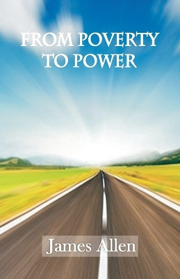 From Poverty to Power by James Allen 9789388318341