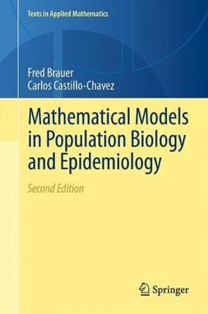 Mathematical Models in Population Biology and Epidemiology by Fred Brauer 9781461416852