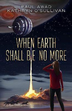 When Earth Shall Be No More by Paul Awad