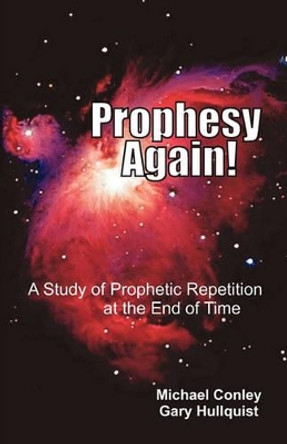 Prophesy Again! by Michael Conley 9781572584426