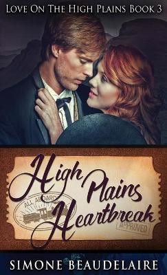High Plains Heartbreak by Simone Beaudelaire 9784867455586