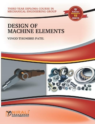 Design Of Machine Elements by Vinod Thombre Patil 9789351643067