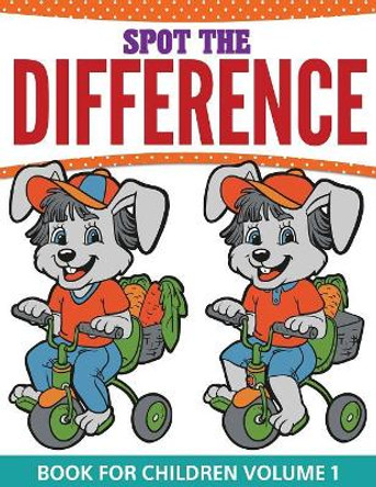 Spot The Difference Book For Children by Speedy Publishing LLC 9781681458519