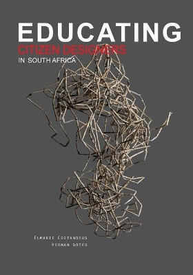 Educating citizen designers in South Africa by Elmarie Costandius 9781928357728
