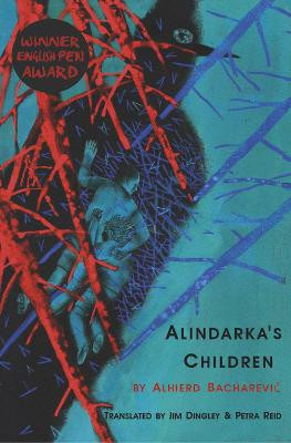 Alindarka's Children: Things Will Be Bad by Alhierd Bacharevič
