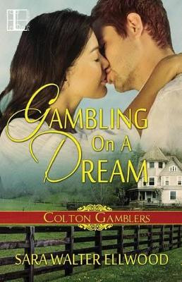 Gambling on a Dream by Sara Walter Ellwood 9781616507367