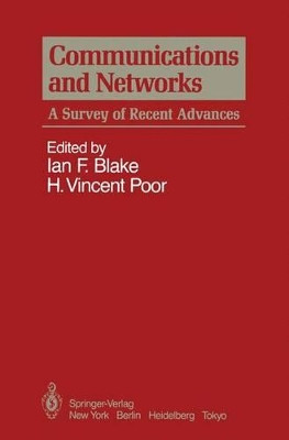 Communications and Networks: A Survey of Recent Advances by Ian F. Blake 9781461293545