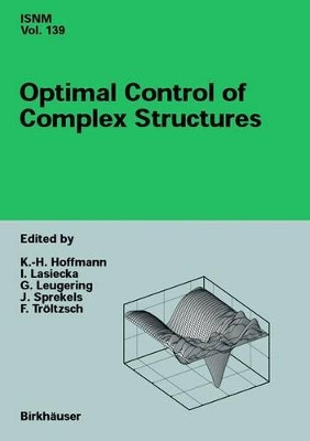 Optimal Control of Complex Structures: International Conference in Oberwolfach, June 4-10, 2000 by Prof. Dr. K.-H. Hoffmann 9783034894562