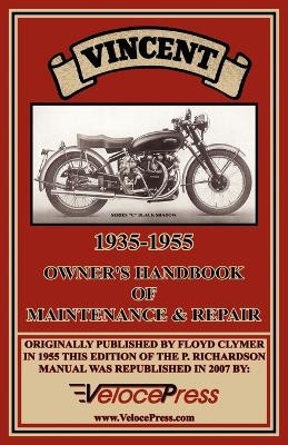 Vincent 1935-1955 Owner's Handbook of Maintenance & Repair by F Clymer 9781588500724
