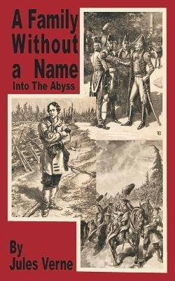 A Family Without a Name: Into the Abyss by Jules Verne 9781589633995