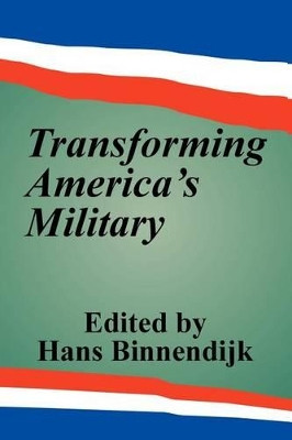 Transforming America's Military by Hans Binnendijk 9781410207944