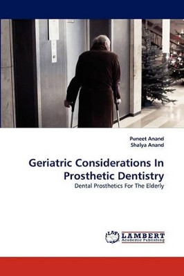 Geriatric Considerations in Prosthetic Dentistry by Puneet Anand 9783838393148