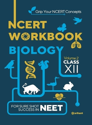 Ncert Workbook Biology Volume 2 Class 12 by Sanubia Saleem 9789325294028