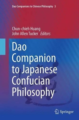 Dao Companion to Japanese Confucian Philosophy by John Allen Tucker 9789401777087