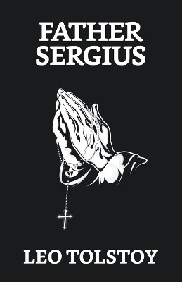 Father Sergius by Leo Tolstoy 9789354627088