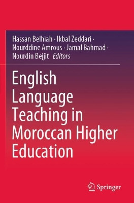 English Language Teaching in Moroccan Higher Education by Hassan Belhiah 9789811538070