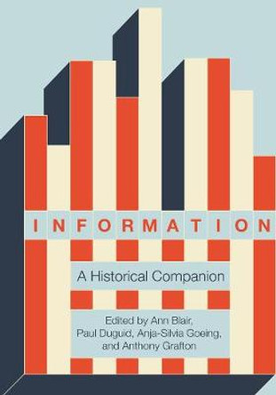 Information: A Historical Companion by Ann Blair