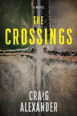 The Crossings by Craig Alexander 9781647044497