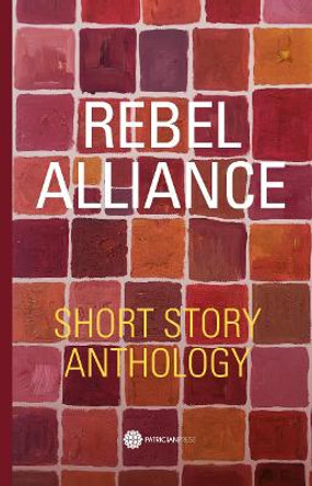 Rebel Alliance: Short Story Anthology by Anna Johnson