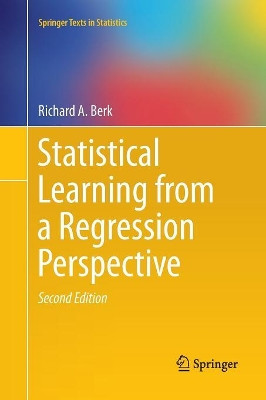 Statistical Learning from a Regression Perspective by Richard A. Berk 9783319829692