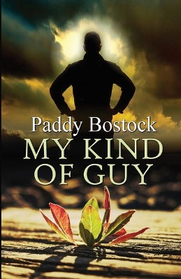 My Kind of Guy by Paddy Bostock 9781613095782