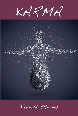 Karma: Six Lectures by Rudolf Steiner 9781585093939