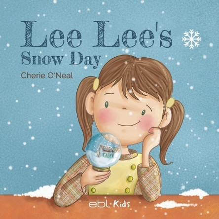 Lee Lee´s Snow Day by Cherie O'Neal 9781524316907