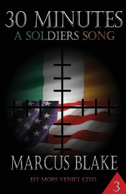 30 Minutes (Book 3 ): A Soldier's Song by Marcus Blake 9781932996630