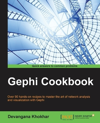 Gephi Cookbook by Devangana Khokhar 9781783987405