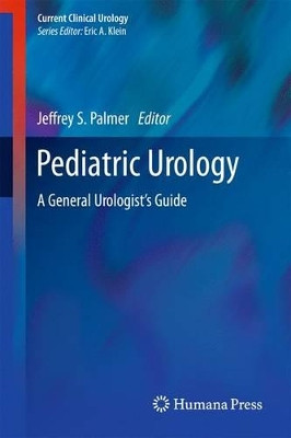 Pediatric Urology: A General Urologist's Guide by Jeffrey S. Palmer 9781617797149