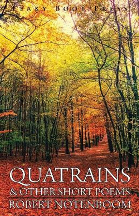 Quatrains & other short poems by Robert Notenboom 9781909849839