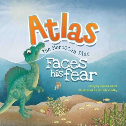 Atlas the Moroccan Dino: Faces his Fear by M G Patrik 9781736694497