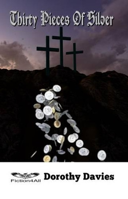 Thirty Pieces of Silver by Dorothy Davies 9781904086598