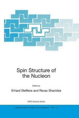 Spin Structure of the Nucleon by Erhard Steffens 9781402014413