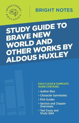 Study Guide to Brave New World and Other Works by Aldous Huxley by Intelligent Education 9781645420088