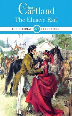 THE ELUSIVE EARL by BARBARA CARTLAND 9781788674713