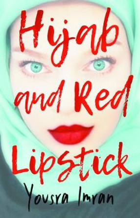 Hijab and Red Lipstick by Yousra Imran