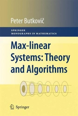Max-linear Systems: Theory and Algorithms by Peter Butkovic 9781849962988