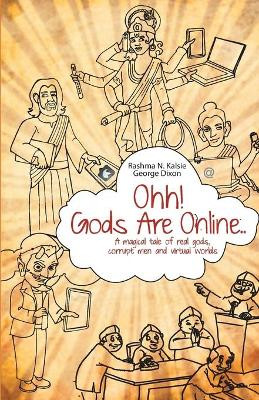 Ohh! Gods Are Online... by Rashma Kalsie George Dixon 9789380349947