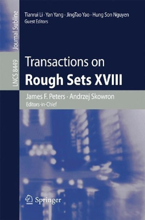 Transactions on Rough Sets XVIII by James F. Peters 9783662446799