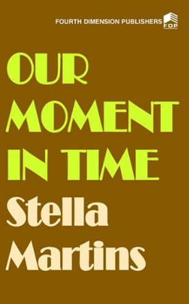 Our Moment in Time by Stella Martins 9789781565007