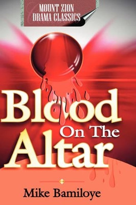 Blood on the Altar by Mike Bamiloye 9781425180843