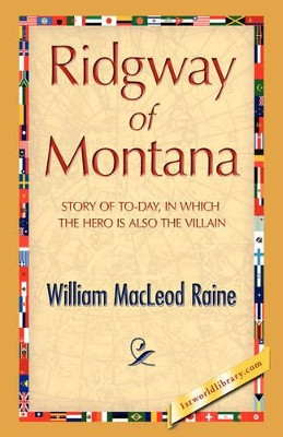 Ridgway of Montana by William MacLeod Raine 9781421894751