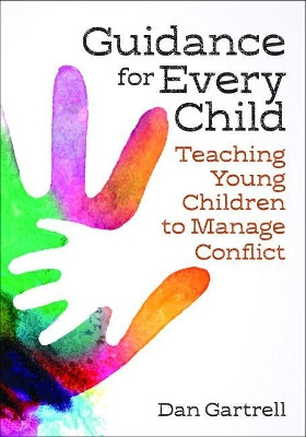 Guidance for Every Child: Teaching Young Children to Manage Conflict by Daniel Gartrell 9781605545370