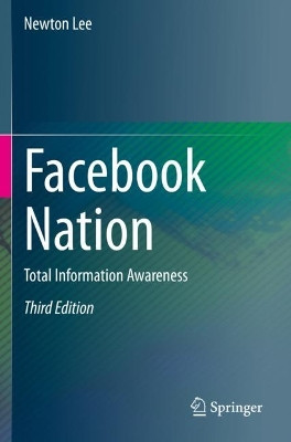 Facebook Nation: Total Information Awareness by Newton Lee 9781071618691