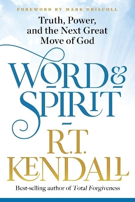 Word and Spirit by R.T. Kendall 9781629996493