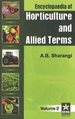 Encyclopaedia of Horticulture and Allied Terms Vol. 2 by Amit Baran Sharangi 9789351307396