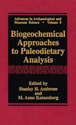 Biogeochemical Approaches to Paleodietary Analysis by Stanley H. Ambrose 9781441933454