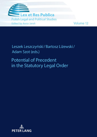 Potential of Precedent in the Statutory Legal Order by Leszek Leszczynski 9783631790182